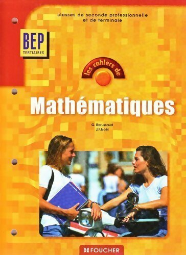 Mathématiques BEP tertiaires - Guy Barussaud -  Les cahiers de mathématiques - Livre