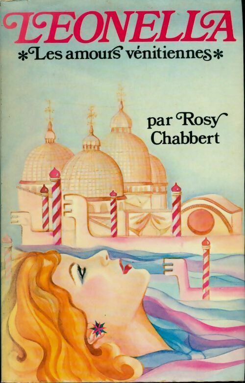 Livrenpoche : Leonella, Les amours vénitiennes Tome I - Rosy Chabbert - Livre
