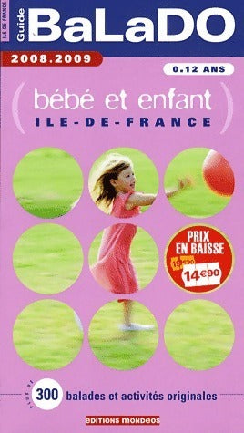 Livrenpoche : Balado bébé et enfant Ile-de-France 2008-2009 - Céline Baussay - Livre