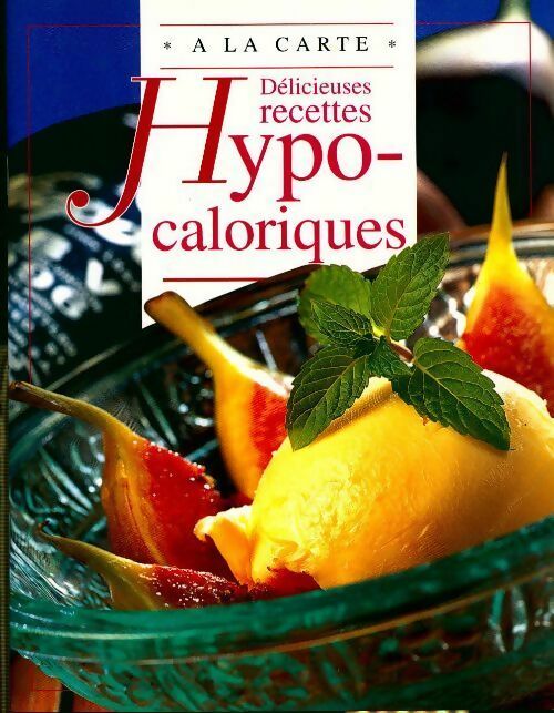 Livrenpoche : Délicieuses recettes hypocaloriques - Inconnu - Livre