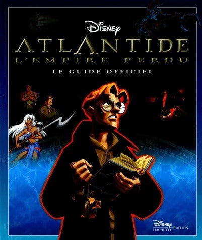 Livrenpoche : Atlantide l'empire perdu. Le guide officiel - Disney - Livre
