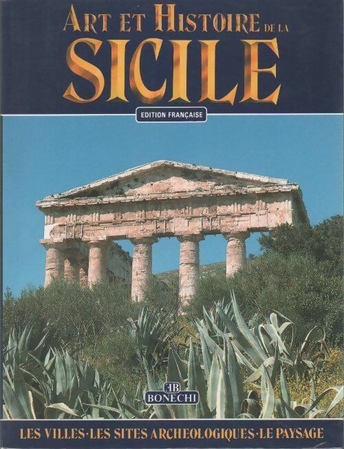 Art et histoire de la Sicile - Giuliano Valdes -  Bonechi GF - Livre