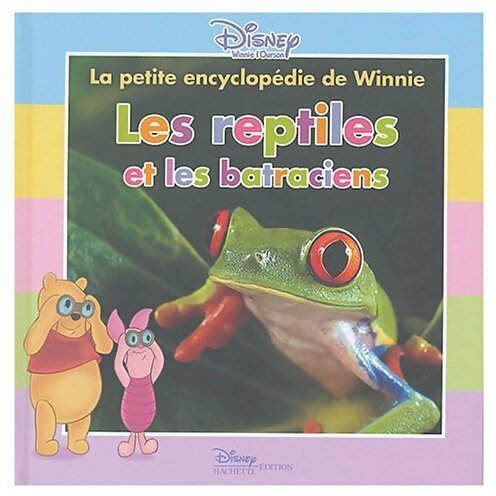 Livrenpoche : Les reptiles et les batraciens - Disney - Livre