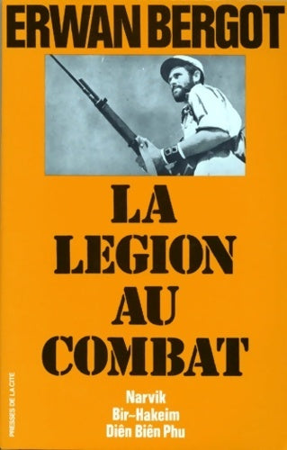 Livrenpoche : La légion au combat - Erwan Bergot - Livre