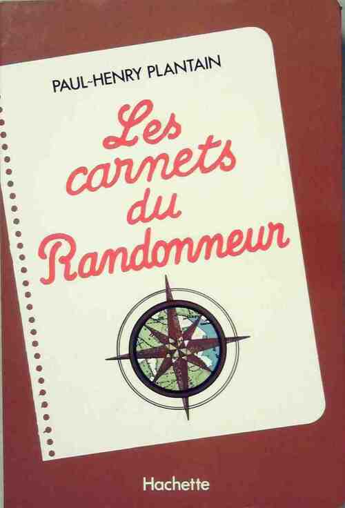 Livrenpoche : Les carnets du randonneur - Paul-Henry Plantain - Livre