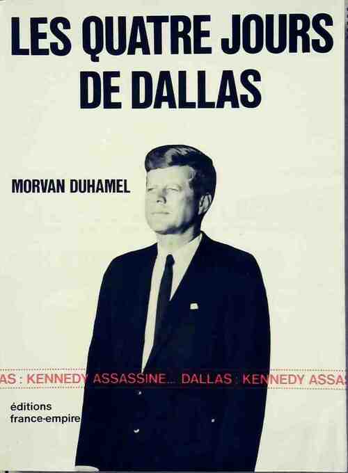 Livrenpoche : Les quatre jours de Dallas - Morvan Duhamel - Livre