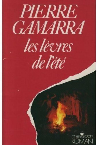 Livrenpoche : Les lèvres de l'été - Pierre Gamarra - Livre