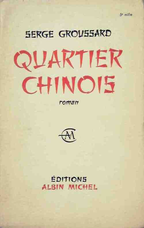 Livrenpoche : Quartier chinois - Serge Groussard - Livre