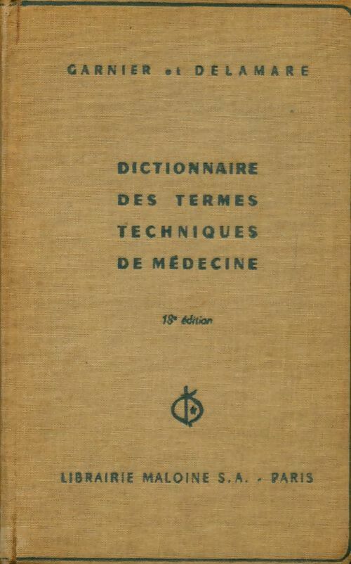 Livrenpoche : Dictionnaire des termes techniques de médecine - Marcel Garnier - Livre