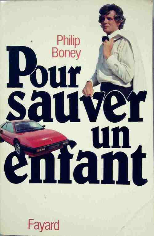 Livrenpoche : Pour sauver un enfant - Philip Boney - Livre