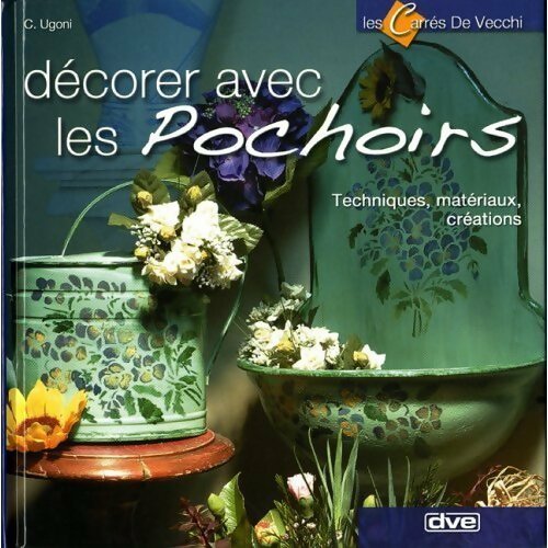 Livrenpoche : Décorer avec les pochoirs - C. Ugoni - Livre