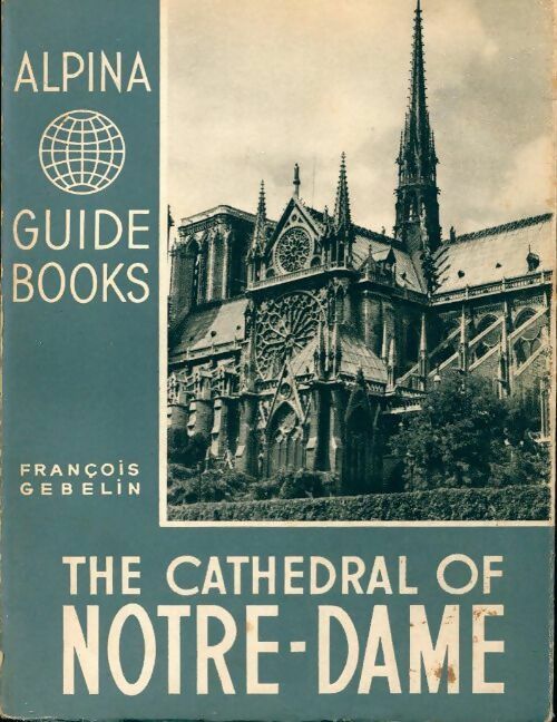 Livrenpoche : The catedral of Notre-Dame - François Gébelin - Livre