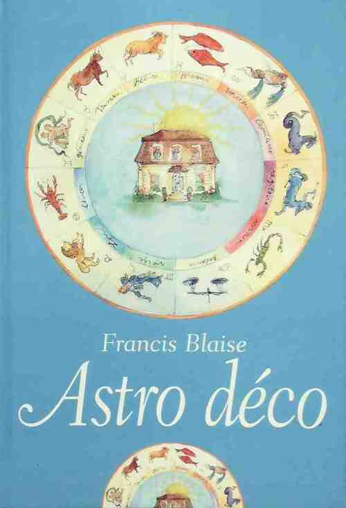 Livrenpoche : Astro déco - Francis Blaise - Livre