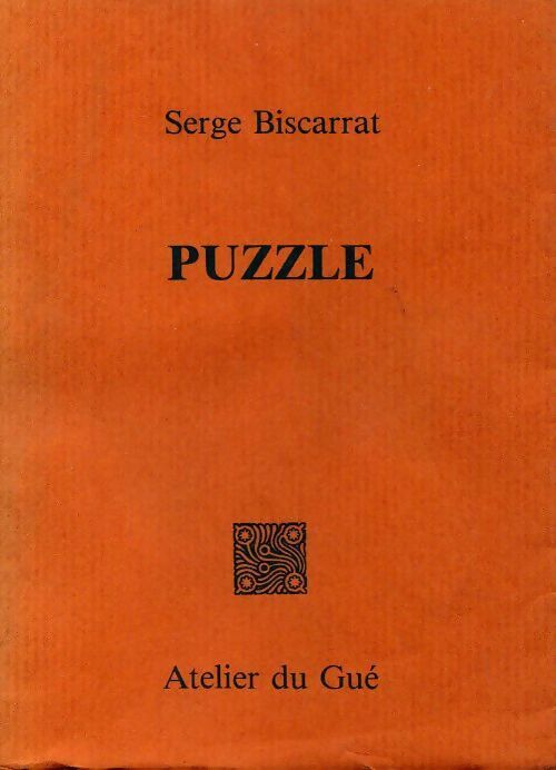 Puzzle - Serge Biscarrat -  Atelier du Gué - Livre