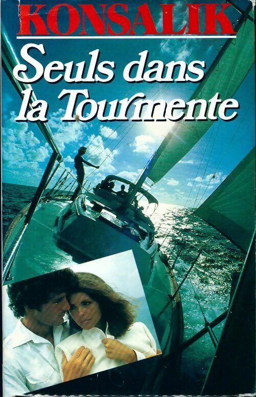 Livrenpoche : Seuls dans la tourmente - Heinz G. Konsalik - Livre