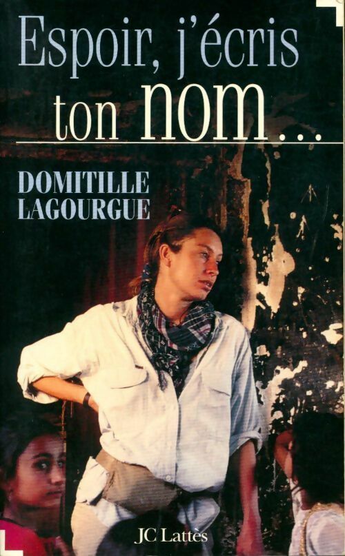 Livrenpoche : Espoir, j'écris ton nom... - Domitille Lagourgue - Livre