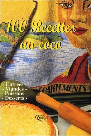 Livrenpoche : 100 recettes au coco - Collectif - Livre