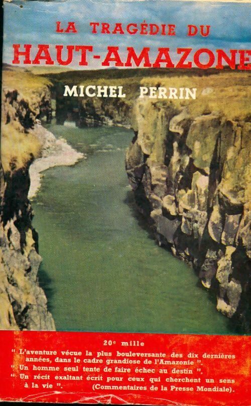 Livrenpoche : La tragédie du Haut-Amazone - Michel Perrin - Livre