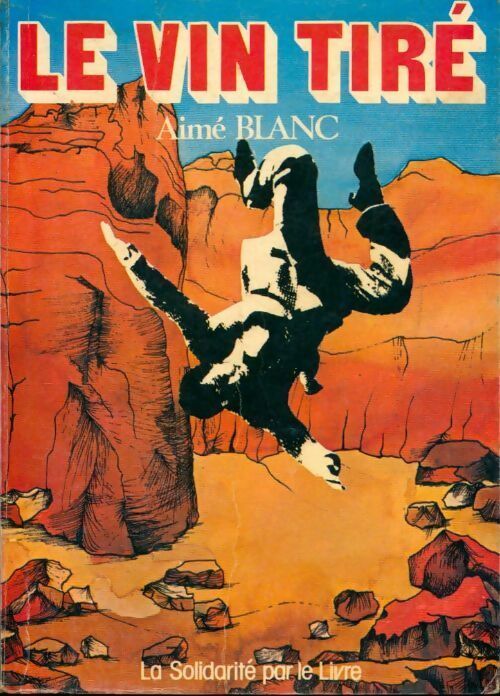 Livrenpoche : Le vin tiré - Aimé Blanc - Livre