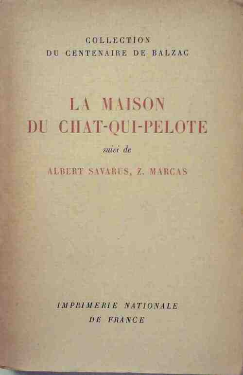 La maison du chat-qui-pelote / Albert Savarus Z. Marcas - Honoré De Balzac -  Imprimerie Nationale GF - Livre