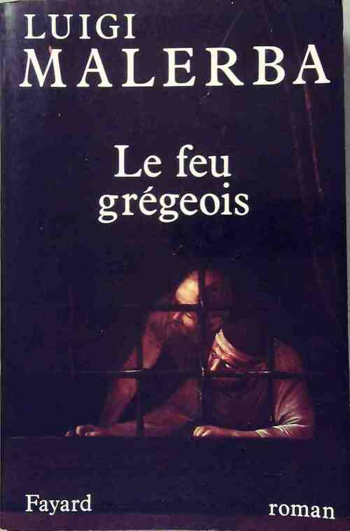 Livrenpoche : Le feu grégeois - Luigi Malerba - Livre