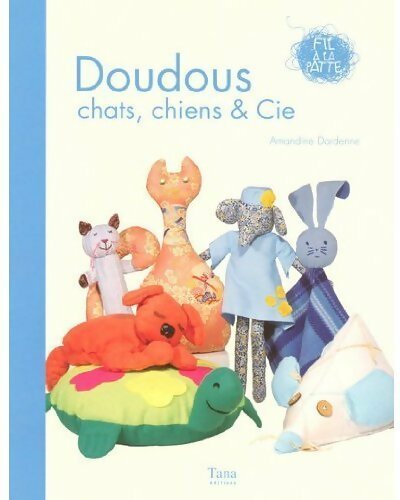 Livrenpoche : Doudous chats, chiens & cie - Amandine Dardenne - Livre