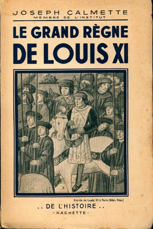 Livrenpoche : Le grand règne de Louis XI - Joseph Calmette - Livre