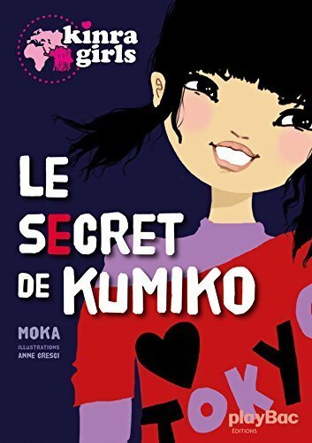 Le secret de Kumino - Moka -  Kinra girls - Livre