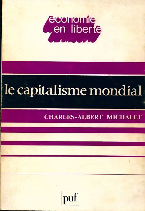 Le capitalisme mondial - Charles-Albert Michalet - Livre