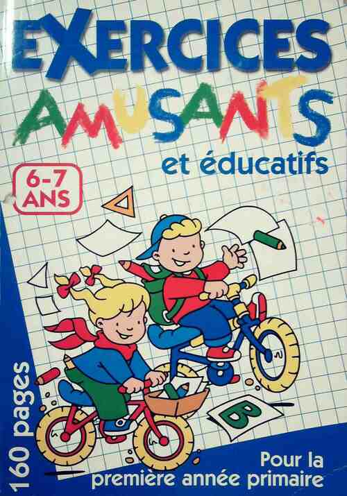 Livrenpoche : Exercices amusants et éducatifs 6-7 ans - Collectif - Livre