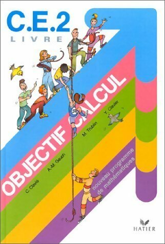 Livrenpoche : CE2 Objectif calcul. Nouveau programme de mathématiques - Collectif - Livre