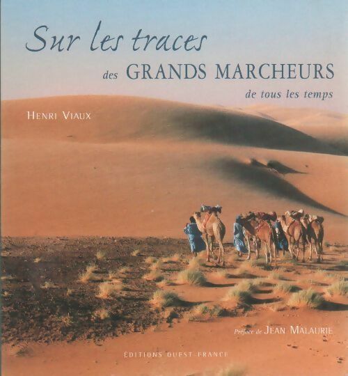 Livrenpoche : Sur les traces des grands marcheurs de tous les temps - Henri Viaux - Livre