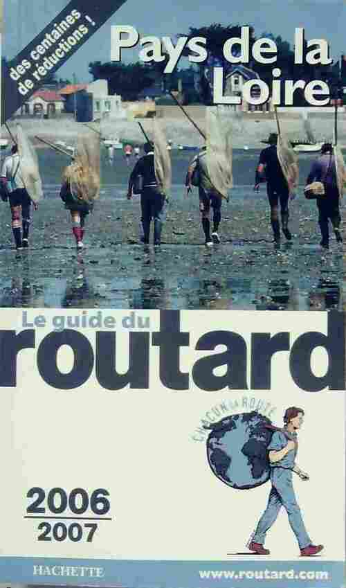 Pays de la Loire 2006-2007 - Collectif -  Le guide du routard - Livre