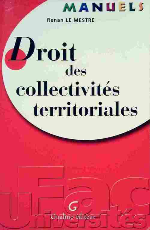 Livrenpoche : Droit des collectivités territoriales - Renan Le Mestre - Livre