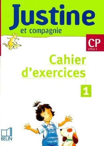 Livrenpoche : Justine et compagnie CP. Cahier d'exercices Tome I - Isabelle Courties - Livre