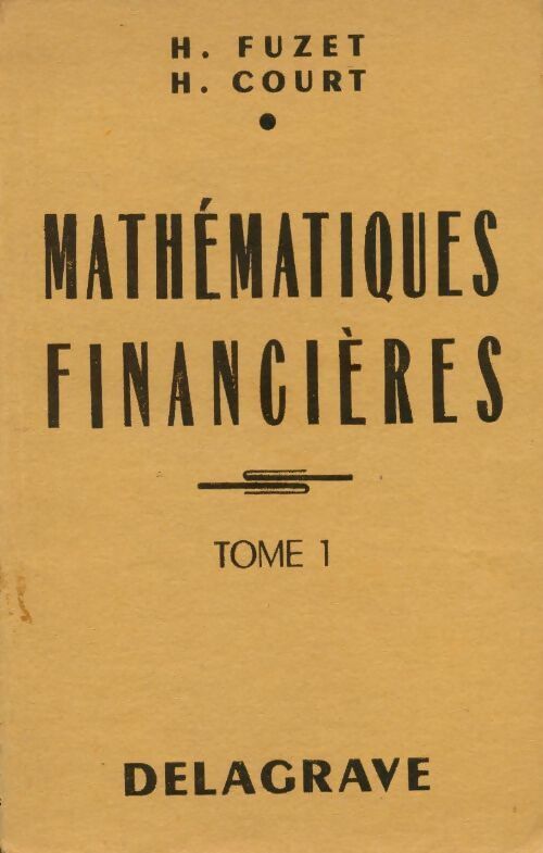 Livrenpoche : Mathématiques financières Tome I - H. Fuzet - Livre