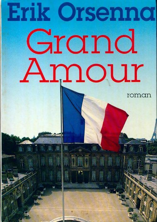Livrenpoche : Grand amour - Erik Orsenna - Livre