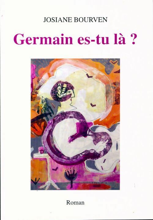 Livrenpoche : Germain es-tu là ? - Josiane Bourven - Livre