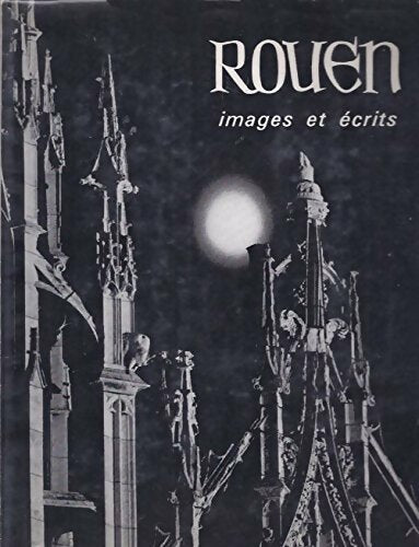 Livrenpoche : Rouen. Images et écrits - Collectif - Livre