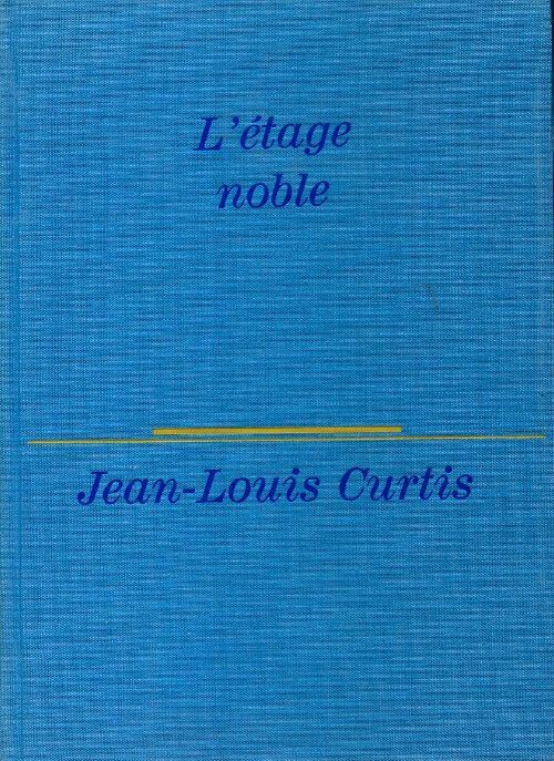 Livrenpoche : L'étage noble - Jean-Louis Curtis - Livre