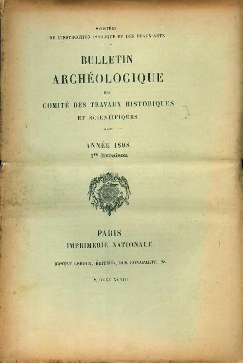 Livrenpoche : Bulletin archéologique du comité des travaux historiques et scientifiques année 1898 1ère livraison - Collectif - Livre