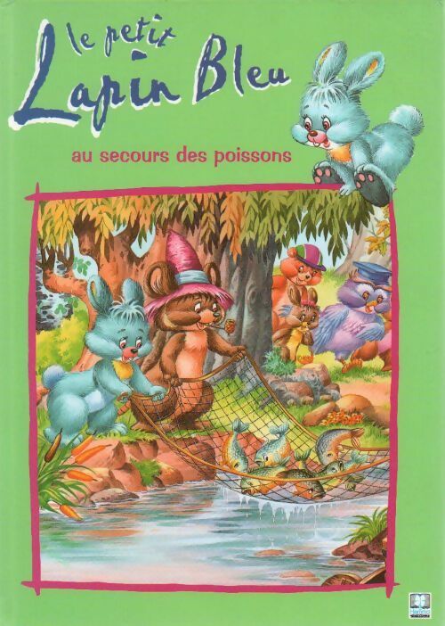 Livrenpoche : Le petit lapin bleu au secours des poissons - Jacques Thomas-Bilstein - Livre