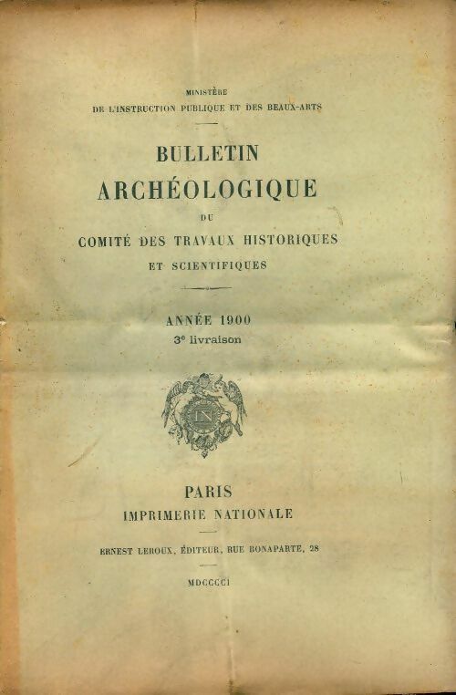 Livrenpoche : Bulletin archéologique du comité des travaux historiques et scientifiques année 1900 3e livraison - Collectif - Livre