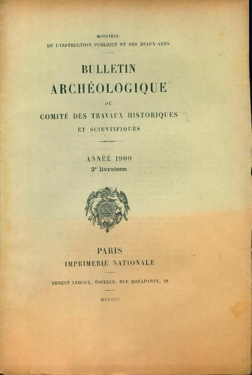 Livrenpoche : Bulletin archéologique du comité des travaux historiques et scientifiques année 1900 2e livraison - Collectif - Livre
