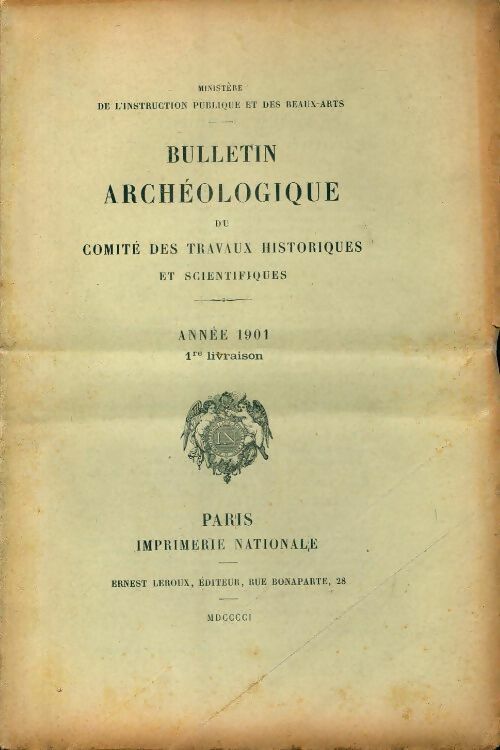 Livrenpoche : Bulletin archéologique du comité des travaux historiques et scientifiques année 1901 1ère livraison - Collectif - Livre