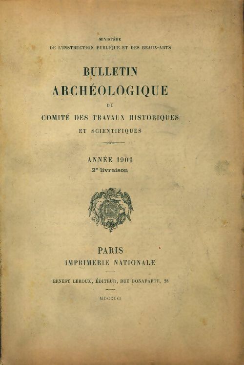 Livrenpoche : Bulletin archéologique du comité des travaux historiques et scientifiques année 1901 2e livraison - Collectif - Livre