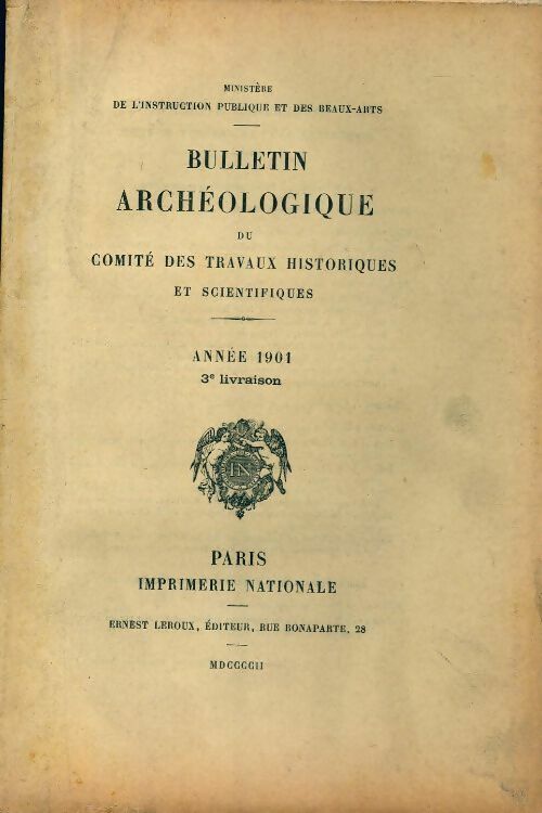 Livrenpoche : Bulletin archéologique du comité des travaux historiques et scientifiques année 1901 3e livraison - Collectif - Livre