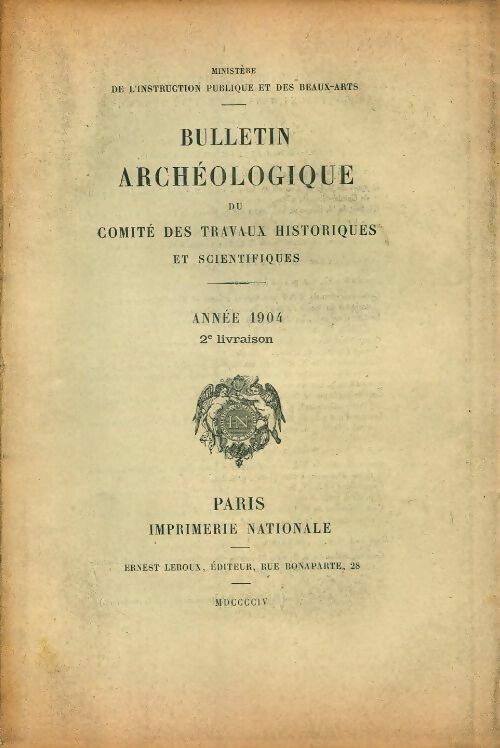 Livrenpoche : Bulletin archéologique du comité des travaux historiques et scientifiques année 1904 2e livraison - Collectif - Livre