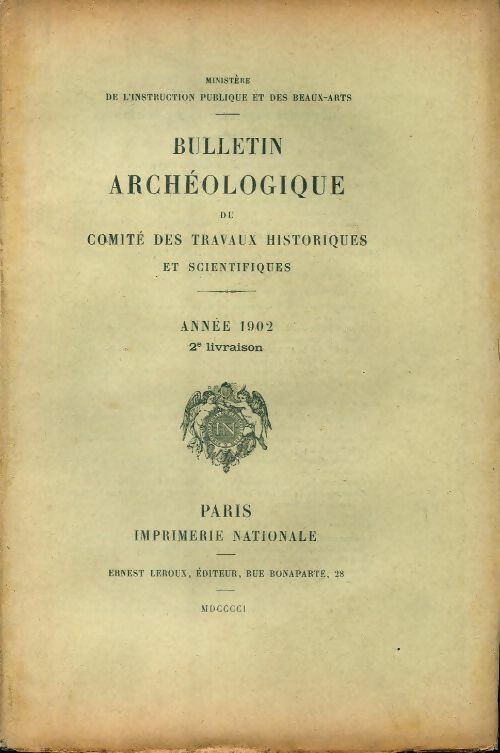 Livrenpoche : Bulletin archéologique du comité des travaux historiques et scientifiques année 1902 2e livraison - Collectif - Livre