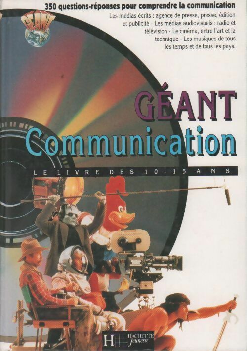 Géant communication. Le livre des 10-15 ans - Collectif -  Hachette jeunesse GF - Livre